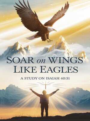 cover image of Soar on Wings Like Eagles